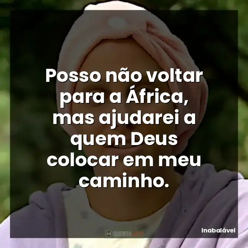 Posso não voltar para a África, mas ajudarei a quem Deus colocar em meu caminho.