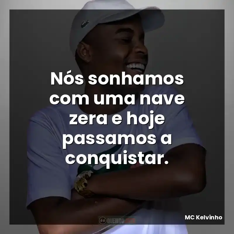 Nós sonhamos com uma nave zera e hoje passamos a conquistar.