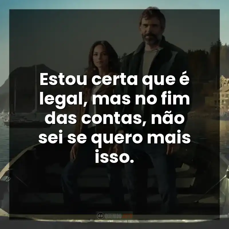 Estou certa que é legal, mas no fim das contas, não sei se quero mais isso.
