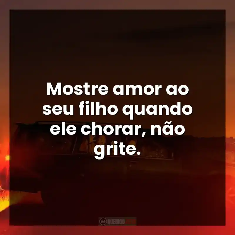 Mostre amor ao seu filho quando ele chorar, não grite. – Não Fale o Mal
