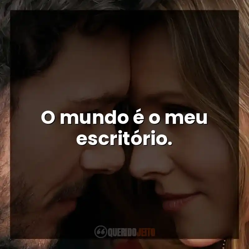 O mundo é o meu escritório. – Ninguém Quer