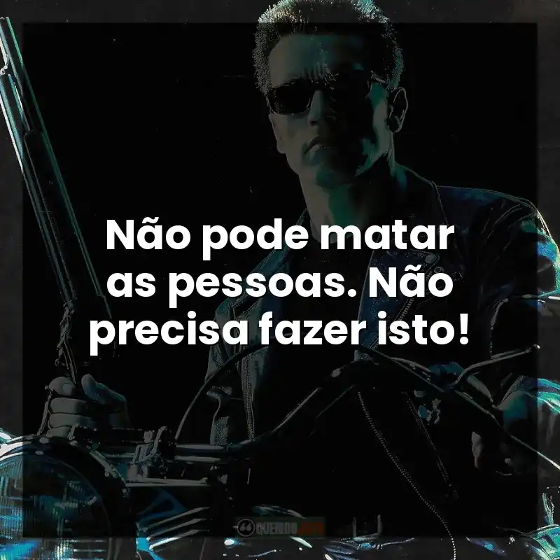 Não pode matar as pessoas. Não precisa fazer isto!