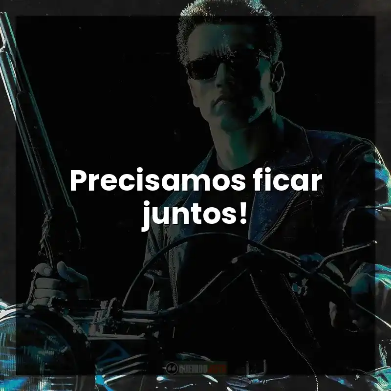 Precisamos ficar juntos!