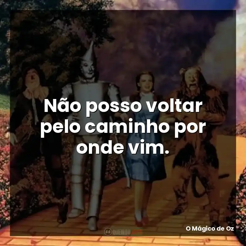 Não posso voltar pelo caminho por onde vim.