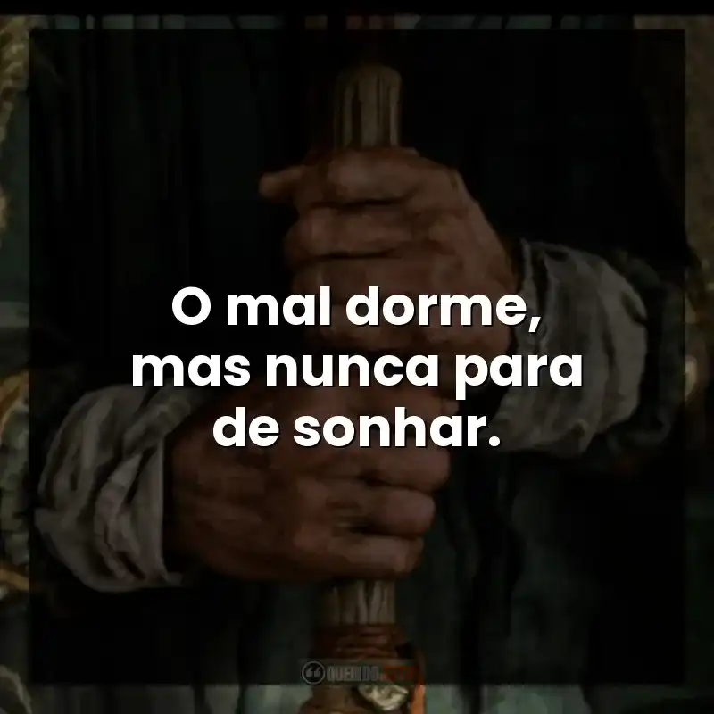 O mal dorme, mas nunca para de sonhar.