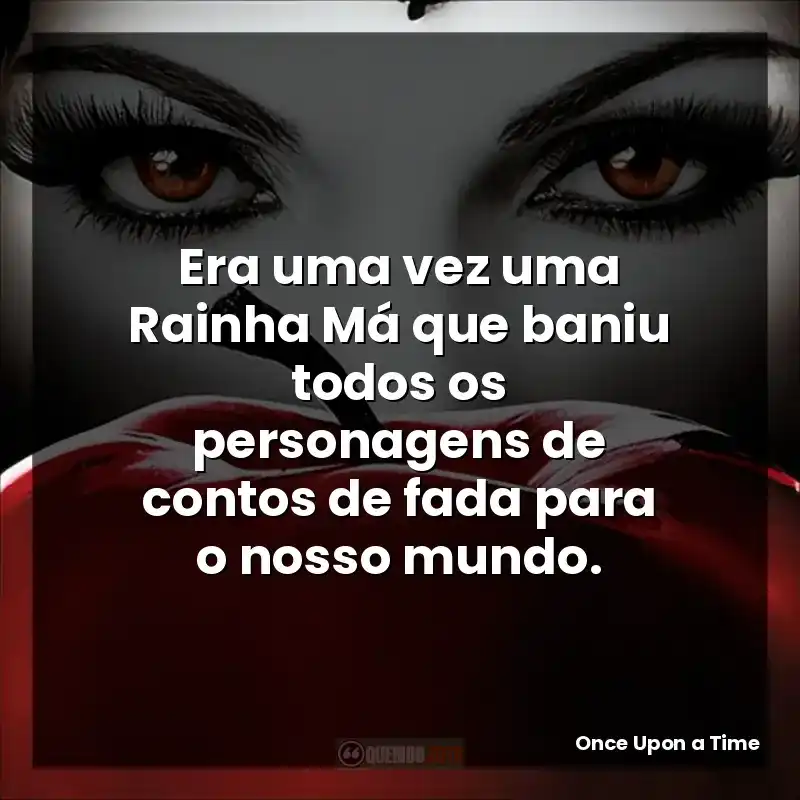 Era uma vez uma Rainha Má que baniu todos os personagens de contos de fada para o nosso mundo.