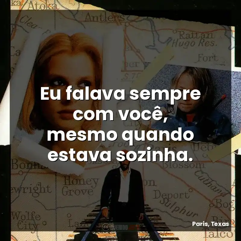 Eu falava sempre com você, mesmo quando estava sozinha.