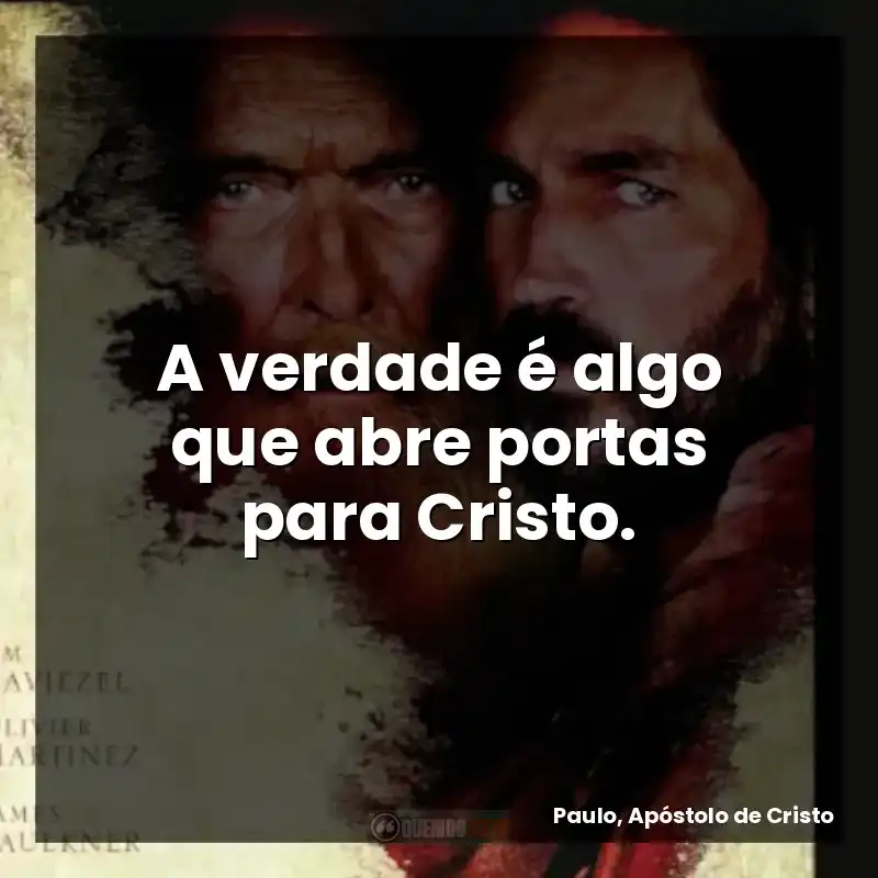 A verdade é algo que abre portas para Cristo.