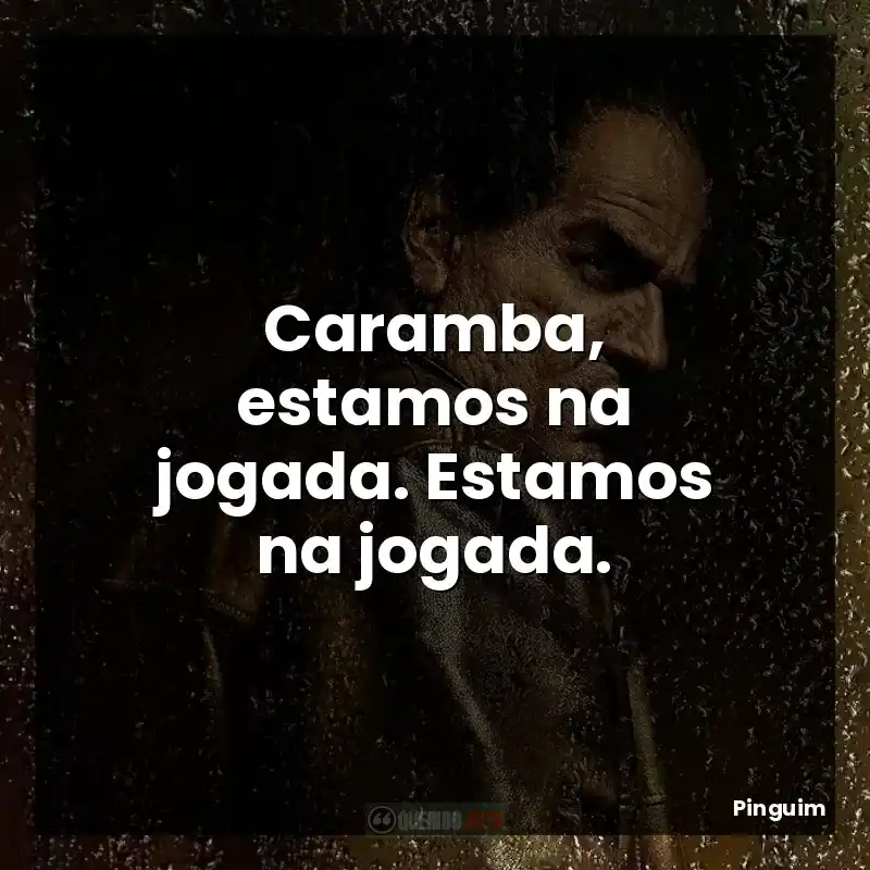 Caramba, estamos na jogada. Estamos na jogada.