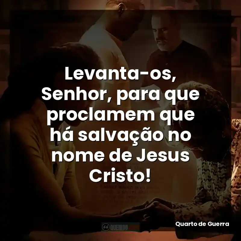 Levanta-os, Senhor, para que proclamem que há salvação no nome de Jesus Cristo!