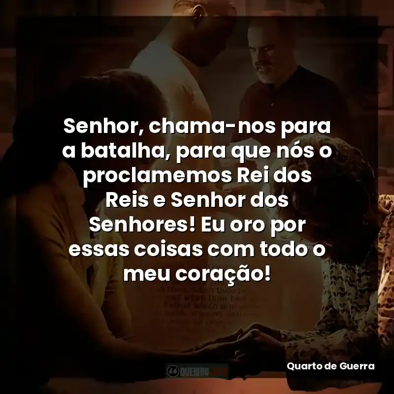 Senhor, chama-nos para a batalha, para que nós o proclamemos Rei dos Reis e Senhor dos Senhores! Eu oro por essas coisas com todo o meu coração!