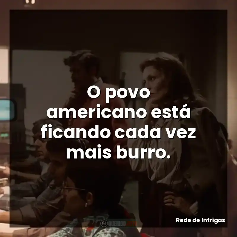 O povo americano está ficando cada vez mais burro.