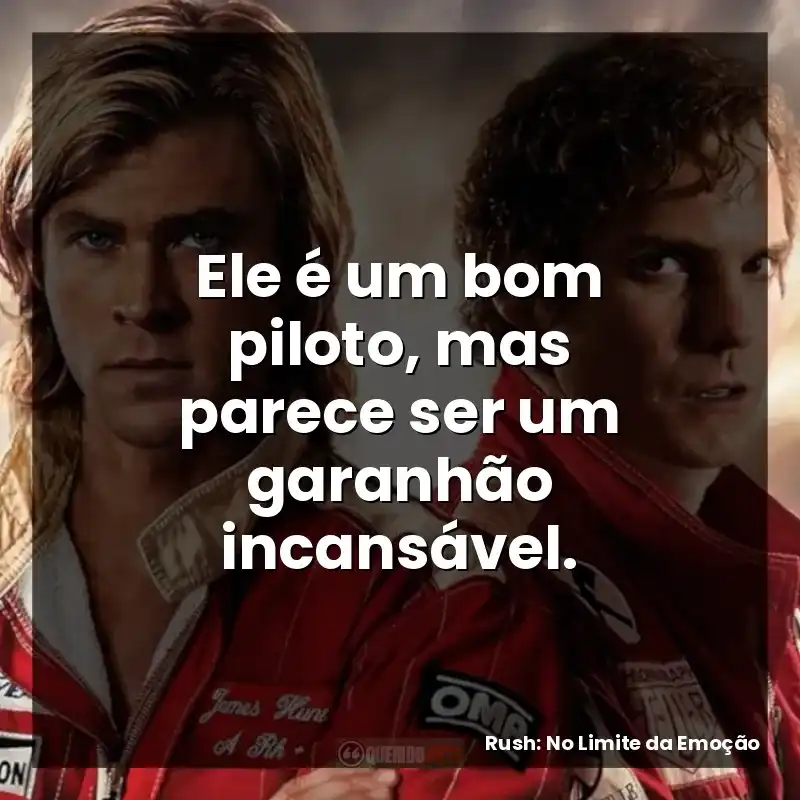 Ele é um bom piloto, mas parece ser um garanhão incansável.