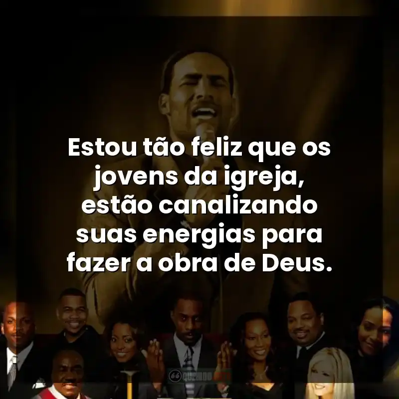 Estou tão feliz que os jovens da igreja, estão canalizando suas energias para fazer a obra de Deus.