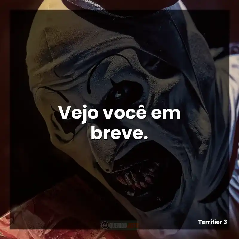 Vejo você em breve.