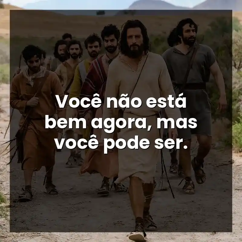 Você não está bem agora, mas você pode ser.