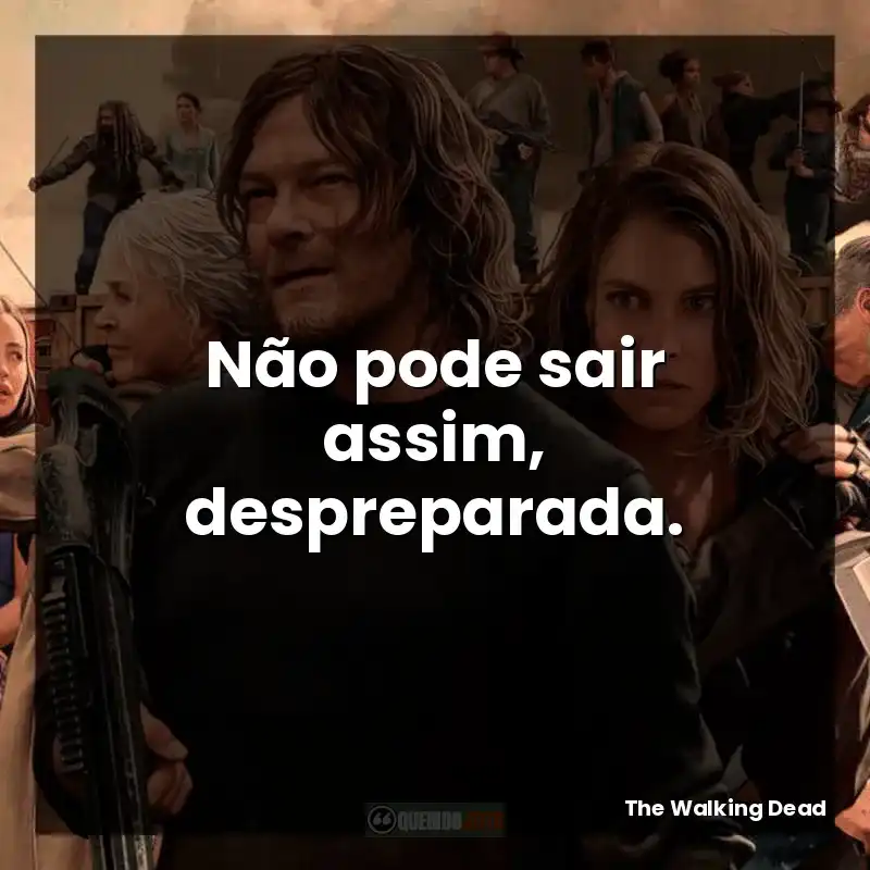Não pode sair assim, despreparada.
