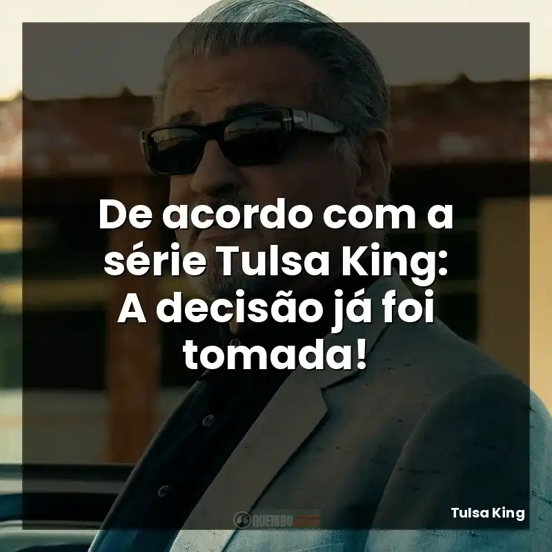 De acordo com a série Tulsa King: A decisão já foi tomada!