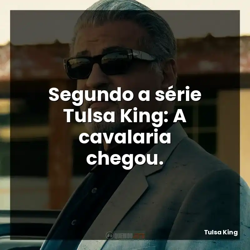 Segundo a série Tulsa King: A cavalaria chegou.