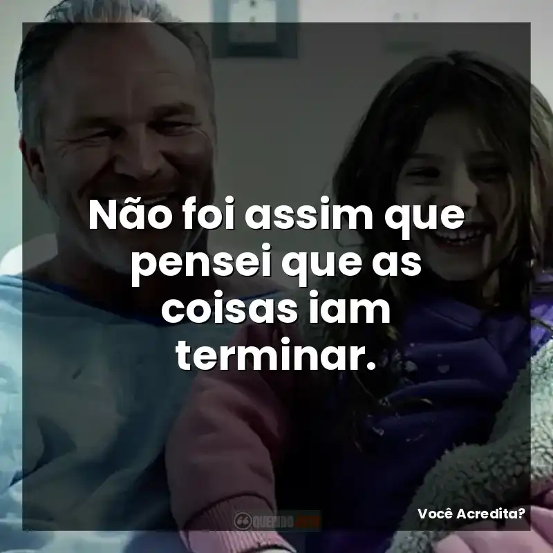 Não foi assim que pensei que as coisas iam terminar.