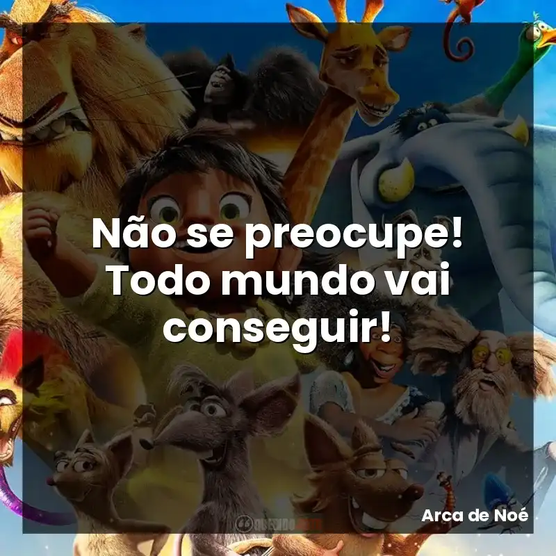 Não se preocupe! Todo mundo vai conseguir!