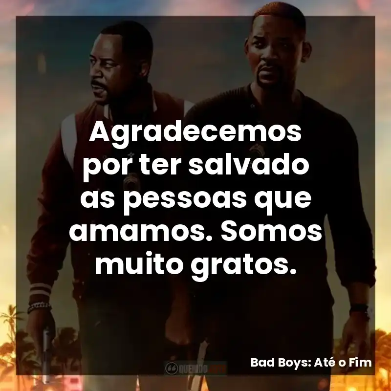 Agradecemos por ter salvado as pessoas que amamos. Somos muito gratos.
