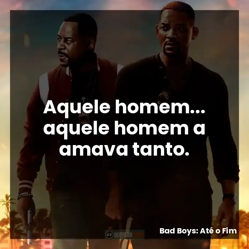 Aquele homem… aquele homem a amava tanto.