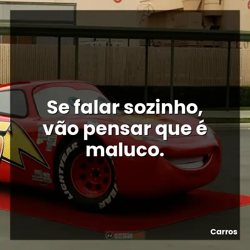 Se falar sozinho, vão pensar que é maluco.