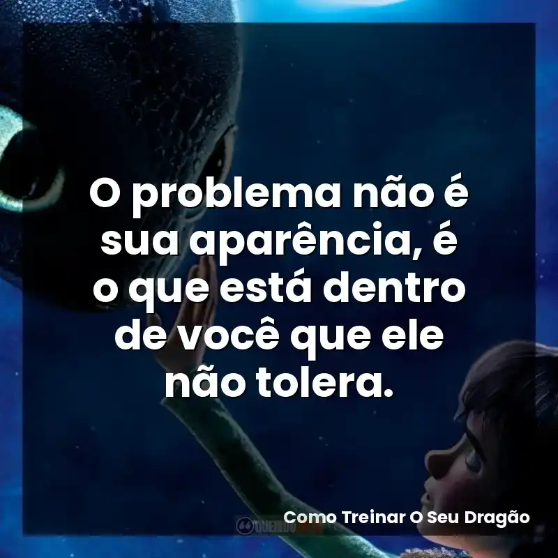 O problema não é sua aparência, é o que está dentro de você que ele não tolera.