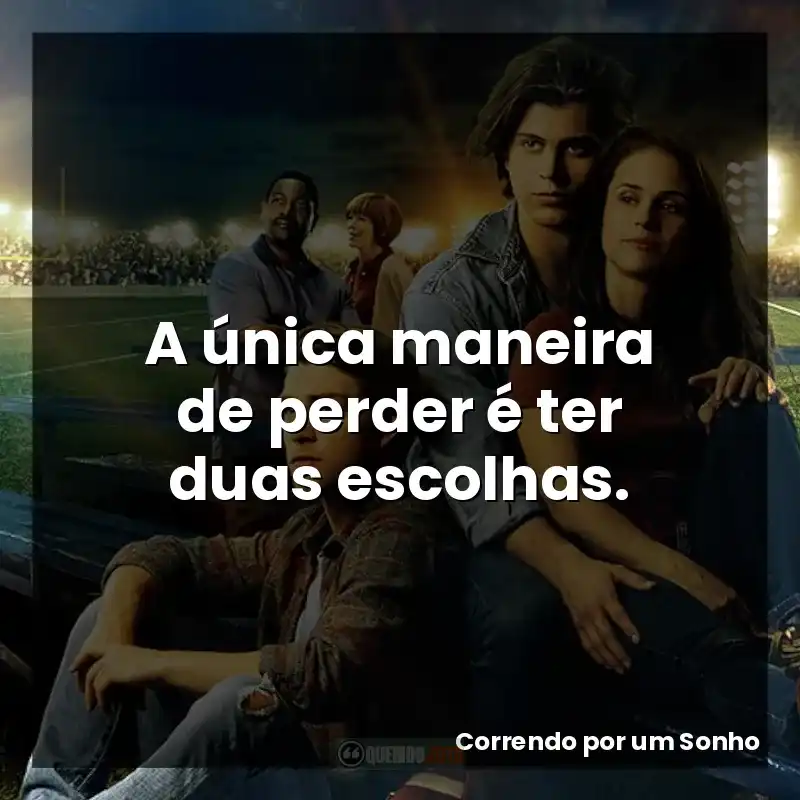 A única maneira de perder é ter duas escolhas.
