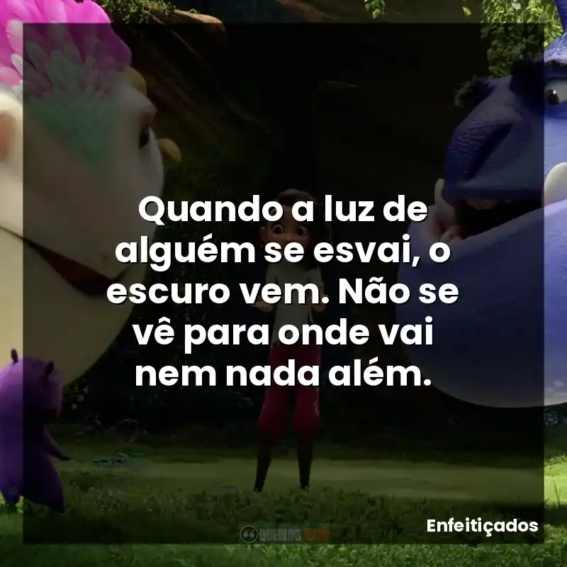 Quando a luz de alguém se esvai, o escuro vem. Não se vê para onde vai nem nada além.