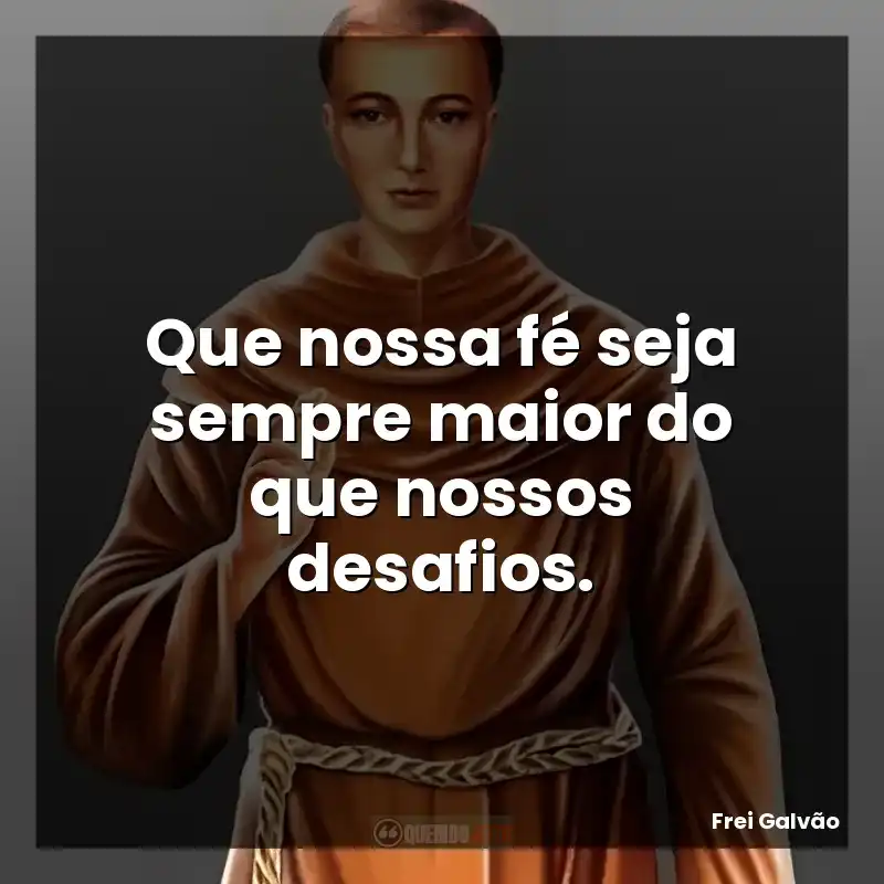 Que nossa fé seja sempre maior do que nossos desafios.