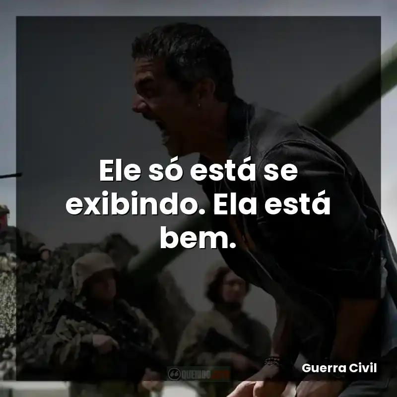 Ele só está se exibindo. Ela está bem.