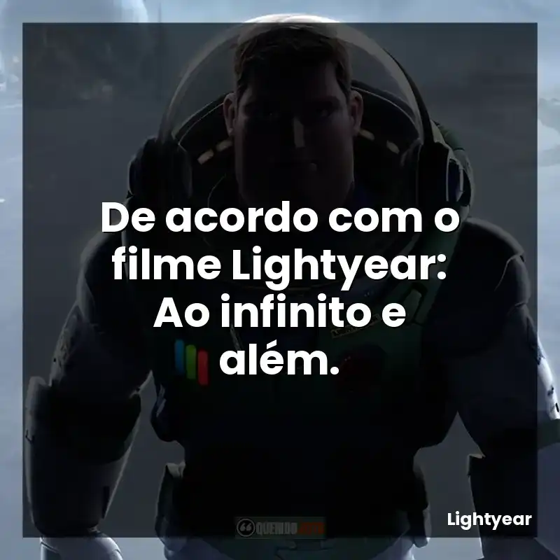 De acordo com o filme Lightyear: Ao infinito e além.