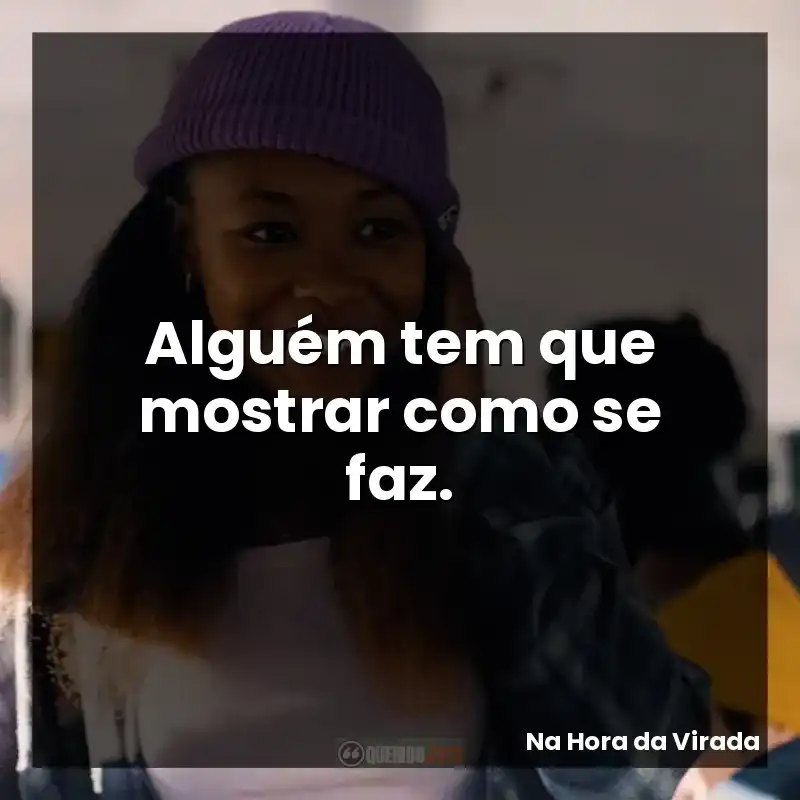 Alguém tem que mostrar como se faz.