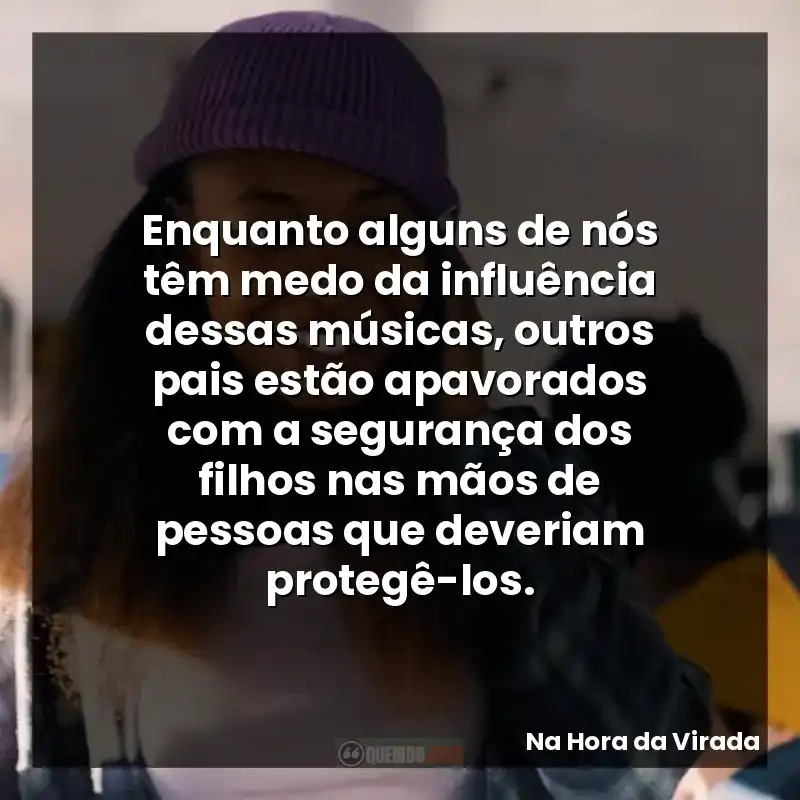 Enquanto alguns de nós têm medo da influência dessas músicas, outros pais estão apavorados com a segurança dos filhos nas mãos de pessoas que deveriam protegê-los.