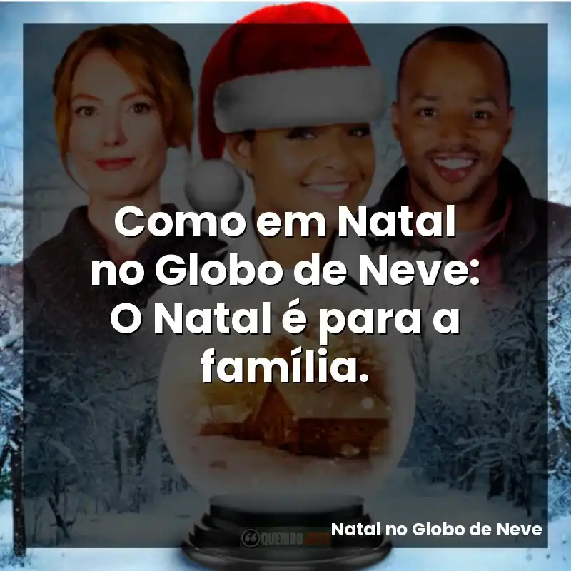 Como em Natal no Globo de Neve: O Natal é para a família.