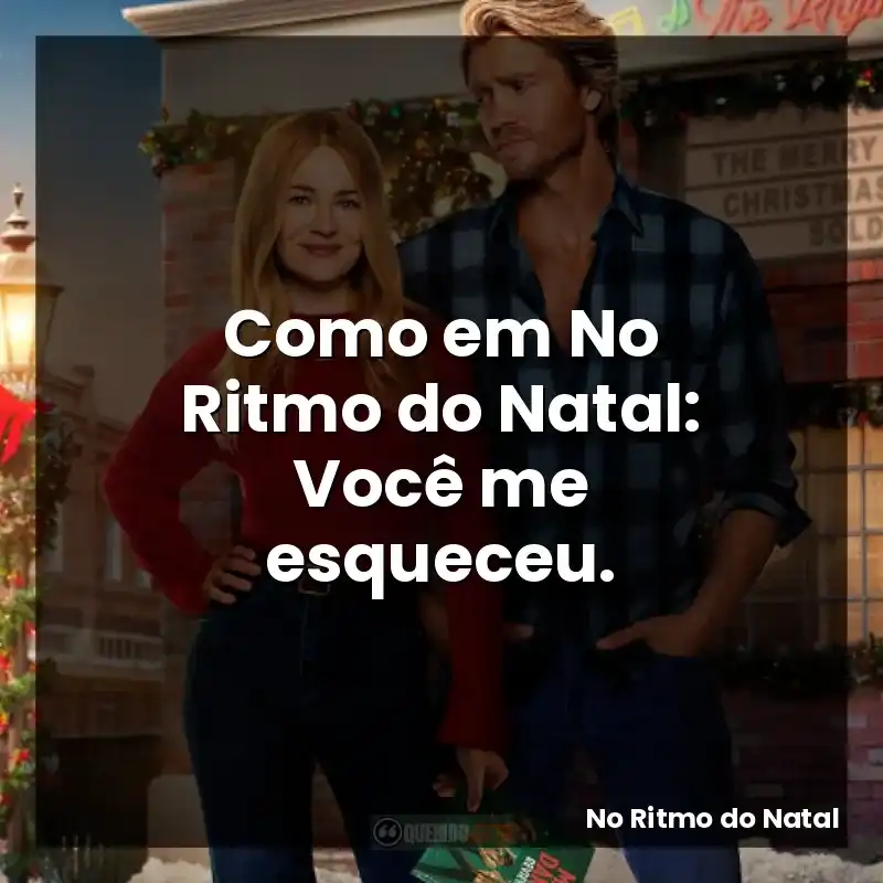 Como em No Ritmo do Natal: Você me esqueceu.