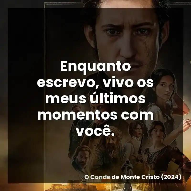 Enquanto escrevo, vivo os meus últimos momentos com você.