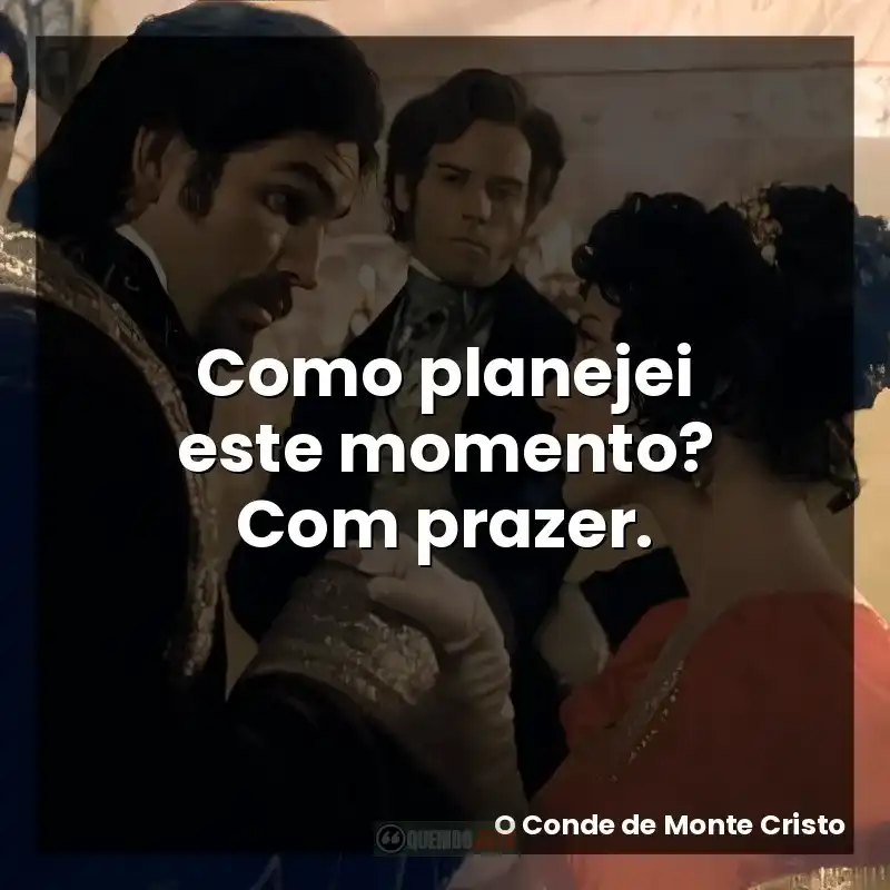Como planejei este momento? Com prazer.