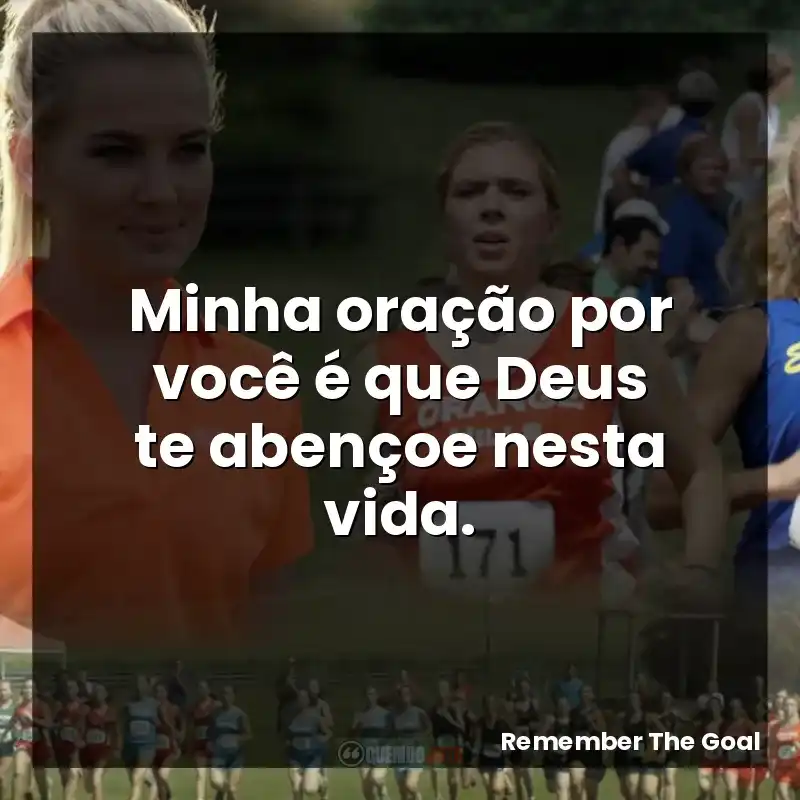 Minha oração por você é que Deus te abençoe nesta vida.
