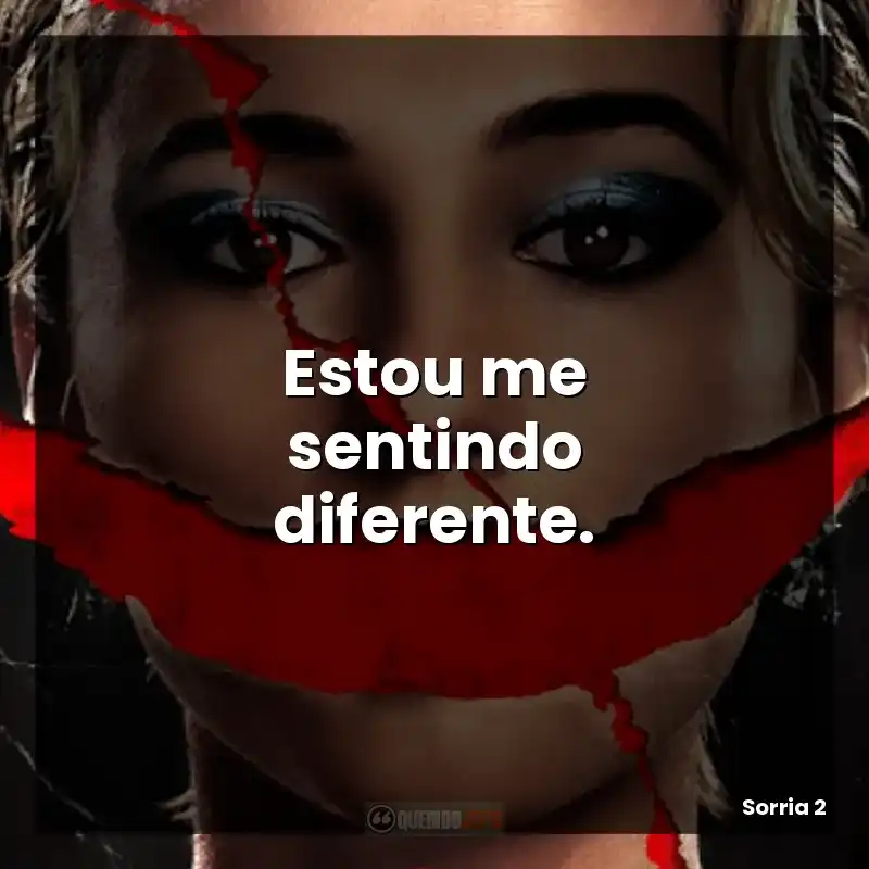 Estou me sentindo diferente.