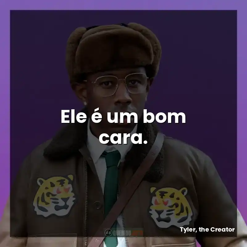 Ele é um bom cara.