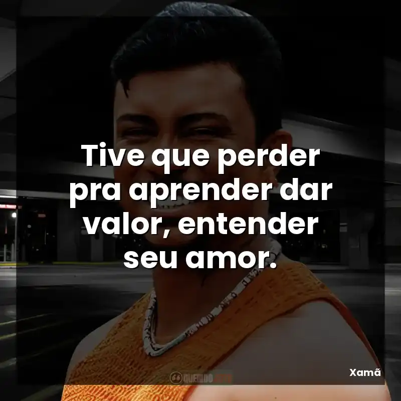 Tive que perder pra aprender dar valor, entender seu amor.