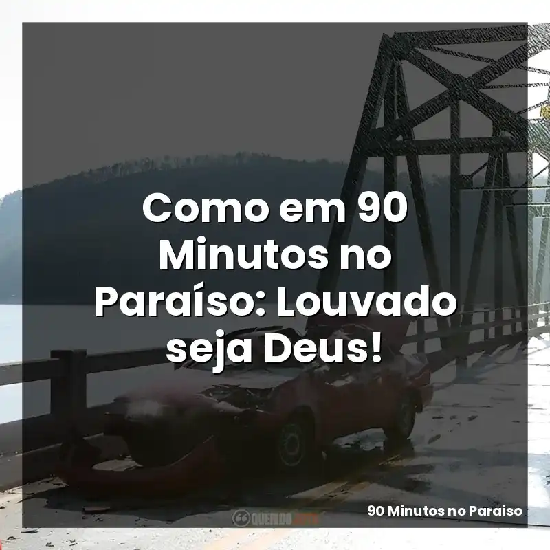 Como em 90 Minutos no Paraíso: Louvado seja Deus!