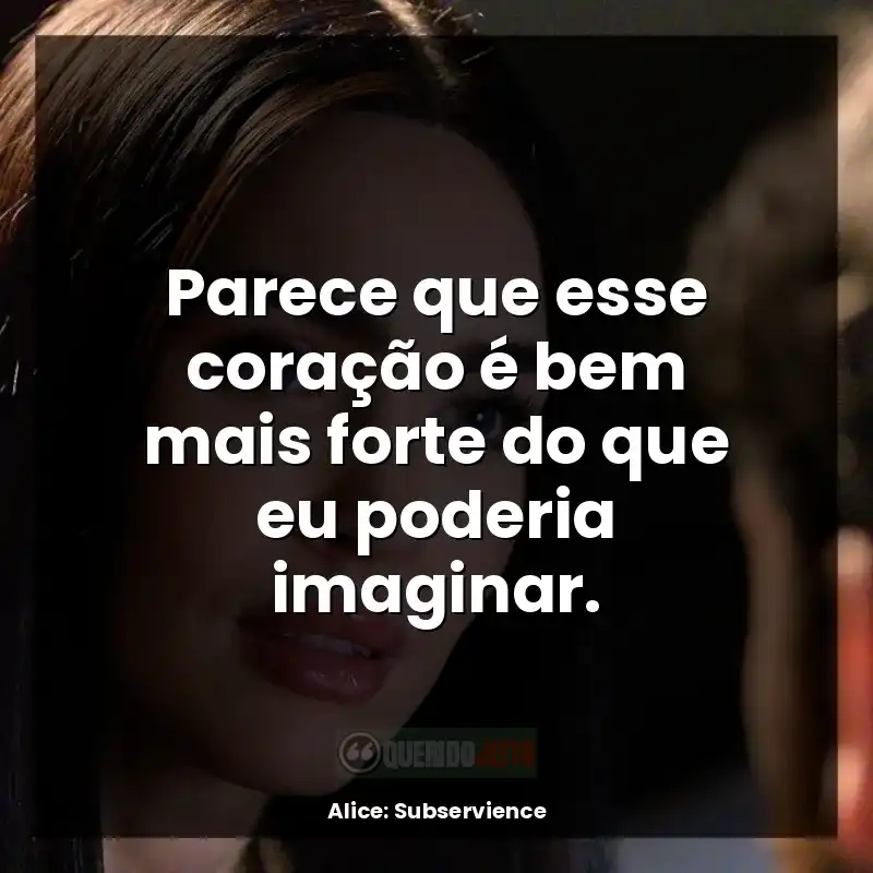 Parece que esse coração é bem mais forte do que eu poderia imaginar.