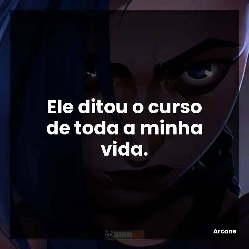 Ele ditou o curso de toda a minha vida.