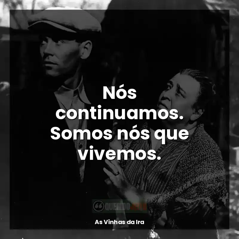Nós continuamos. Somos nós que vivemos.