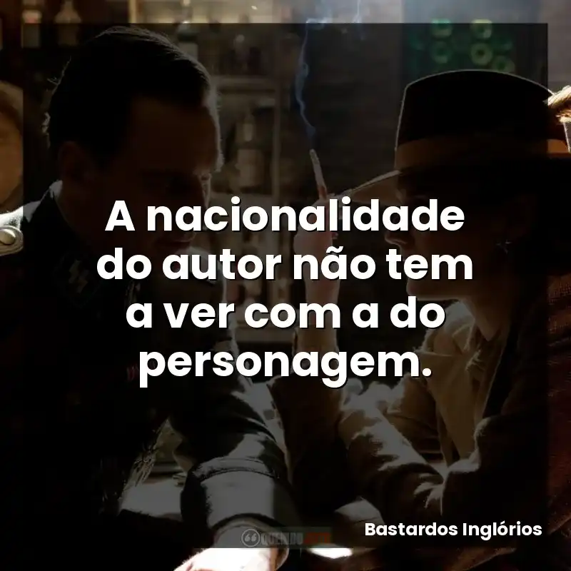 A nacionalidade do autor não tem a ver com a do personagem.
