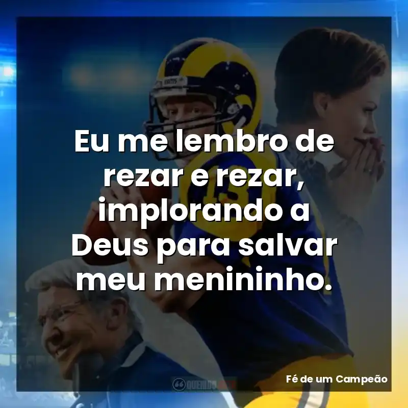 Eu me lembro de rezar e rezar, implorando a Deus para salvar meu menininho.